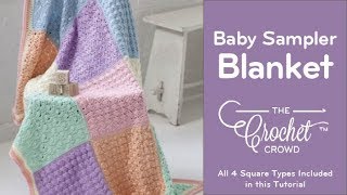 Easy Crochet Baby Blanket Sampler [upl. by Eylrahc]