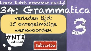 NT2 💡DE VERLEDEN TIJD 15 ONREGELMATIGE WERKWOORDEN  PAST TENSE 🔍 🇳🇱 GRAMMAR 34 learndutch [upl. by Suixela]