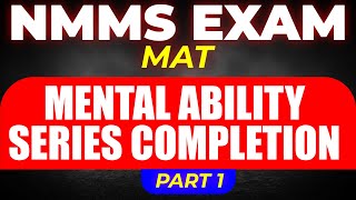 NMMS MAT Exam  Mental Ability Series Completion Part 1  Exam Winner [upl. by Gan]