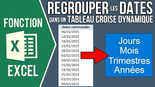 EXCEL  REGROUPER LES DATES DANS UN TABLEAU CROISÉ DYNAMIQUE Par années trimestres mois jours [upl. by Mattheus]