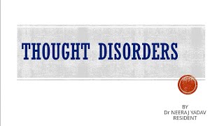 Seminar  Disorders of Thought Psychopathology Dr Neeraj Yadav [upl. by Emersen]