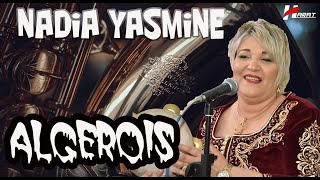 Nadia Yasmine Spécial Fête Algérois STAR LIVE HARAT PRODUCTION 0551007529  0674479369 [upl. by Piero]