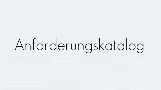 Anforderungskatalog  Grundbegriffe  Begriffserklärung [upl. by Helbonna11]