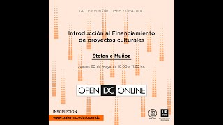 Financiamiento de proyectos culturales  Docente Stefanía Muñoz [upl. by Phiona221]