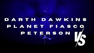 Darth Dawkins Vs Planet Fiasco Peterson [upl. by Nanni]