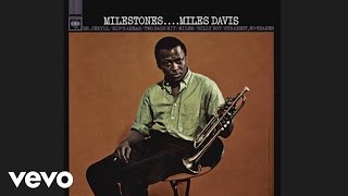 Miles Davis  Milestones Official Audio [upl. by Dorkus407]