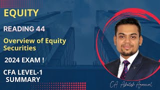 CFA Level1 Summary 2024  Equity  Reading 44  CA Ashutosh Agarwal [upl. by Dalis]