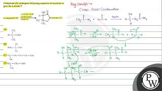 Compound X undergoes following sequence of reactions to give the Lactone Y [upl. by Londoner582]