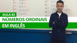 NUMERAIS ORDINAIS EM INGLÊS  AULA 43 PARA INICIANTES  PROFESSOR KENNY [upl. by Ros504]