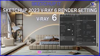 SKETCHUP IT  VRay 6 Sketchup 2023 interior  Realistic Render Settings  vray [upl. by Singhal44]