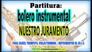 Videopartitura nuestro juramento bolero instrumental para varios instrumentos [upl. by Arised]