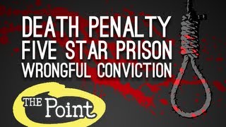 Death Penalty Luxury Prisons amp False Convictions The Point [upl. by Adlee]