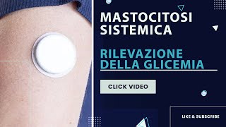 Mastocitosi sistemica  Rilevazione della glicemia [upl. by Rubel]