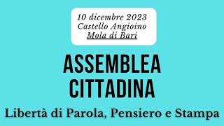 Mola di Bari 10 dicembre 2023 Assemblea Cittadina Libertà di Parola Pensiero e Stampa [upl. by Jacenta327]