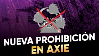 🔥 Nueva polemica en Axie  Nueva regla para todos  Axie Infinity [upl. by Eugenie]