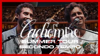 CACHEMIRE SUMMER TOUR  Il Film  Secondo Tempo [upl. by Ecilegna]