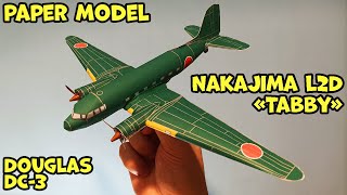 Nakajima L2D «Tabby» Douglas DC3 Paper Model  DIY Paper craft  How Make Paper Airplane Model [upl. by Sutsugua997]