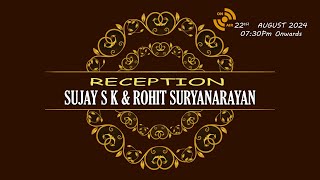 SUJAY SK amp ROHIT SURYANARAYAN RECEPTION LIVE STREAMING ON 22TH AUGUST 2024 [upl. by Doner]