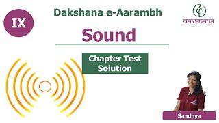 Dakshana  Aarambh  Class X  Physics  Sound  Chapter Test Solution  Sandhya [upl. by Tarkany]