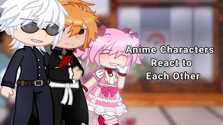 Anime Characters react to each other  JJK Bleach BSD Madoka Magica Neon Gensis INTRODUCTION [upl. by Akiehsal]