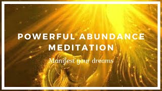 Powerful Abundance Meditation  Manifest Your Dreams [upl. by Galer]