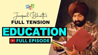 EDUCATION Full Episode  FULL TENSION  Jaspal Bhatti’s Comedy Show [upl. by Dine245]