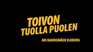 Toivon tuolla puolen elokuvan virallinen trailer [upl. by Jaime]