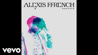 Alexis Ffrench  Radiate Audio Only [upl. by Martha]