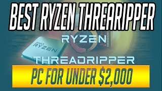 BEST AMD THREADRIPPER WORKSTATION PC BUILD FOR 2000 [upl. by Jerad425]