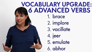 Upgrade Your Vocabulary 6 ADVANCED ENGLISH VERBS [upl. by Hogg]