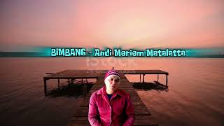 BIMBANG Andi Meriem MatalattaVideo Covered by IBRA [upl. by Nya393]