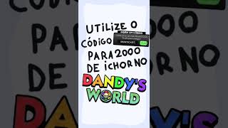 Como ganhar 2000 de ichor no Dandys World music memes dandysworld [upl. by Nonrev556]