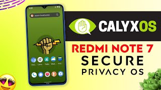 CalyxOS  Secure amp Privacy OS on Redmi Note 77s  Install CalyxOS on Redmi Note 7 [upl. by Vine140]