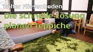 Kalten Fliesenboden im Haus Die Lösung planeo Teppiche [upl. by Allimak]