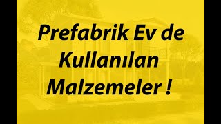 Prefabrik Evde Kullanılan Malzemeler  Teknik Özellikleri Nelerdir [upl. by Takara143]