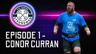 From Taxi Driver to Scotlands Strongest Man  Conor Curran  Episode 1 [upl. by Phedra696]