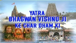 Char Dham Yatra I Yatra Bhagwan Vishnu Ji Ke Char Dham Ki [upl. by Slohcin261]