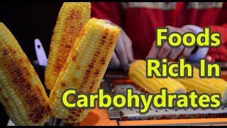 Top 10 Foods Rich In Carbohydrates [upl. by Sulihpoeht]