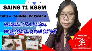 SAINS TINGKATAN 1 BAB 6 Mengenali atom molekul unsur dan sebatian dengan Snatoms [upl. by Erbua595]