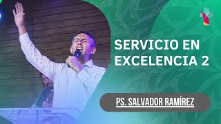 Servicio en excelencia 2 Ps Salvador Ramírez [upl. by Paulsen]