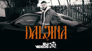 TOMA  DALJINA OFFICIAL VIDEO [upl. by Yeca913]