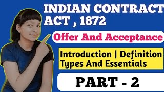 Chapter 2 Offer And Acceptance  INDIAN CONTRACT ACT 1872 [upl. by Tower]