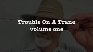 Trouble On A Trane Volume 1 SD 480p [upl. by Yllom]