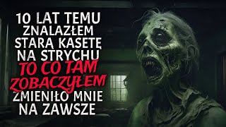 10 Lat Temu Znalazłem Starą Kasetę na Strychu To Co Tam Zobaczyłem Zmieniło Mnie na Zawsze [upl. by Nodmac67]