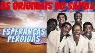 Esperanças perdidas OS ORIGINAIS DO SAMBA [upl. by Tenay4]