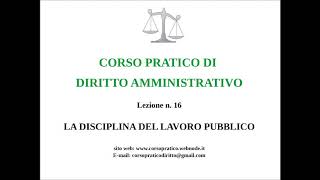 16 LA DISCIPLINA DEL LAVORO PUBBLICO [upl. by Tildi350]