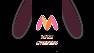 4 Stunning Myntra Maxi Dress Picks [upl. by Suinuj]