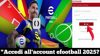 Come accedere allaccount eFootball 2025  Accesso eFootBall [upl. by Florry]