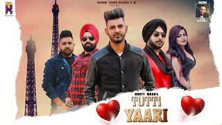 Tutti Yaari  Bunty Maan  Hari Amit  Latest Punjabi Song 2021 [upl. by Anirret740]