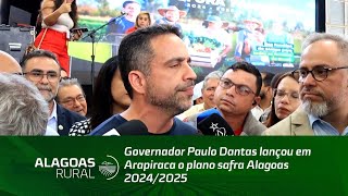 Governador Paulo Dantas lançou em Arapiraca o plano safra Alagoas 20242025 [upl. by Naxor]